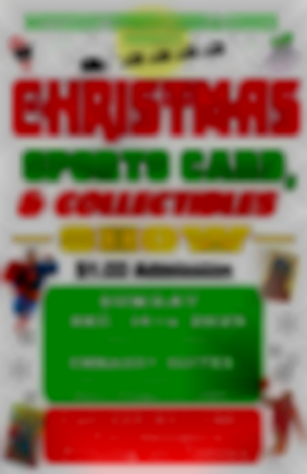 Christmas Sports Card and Collectibles Show 2025