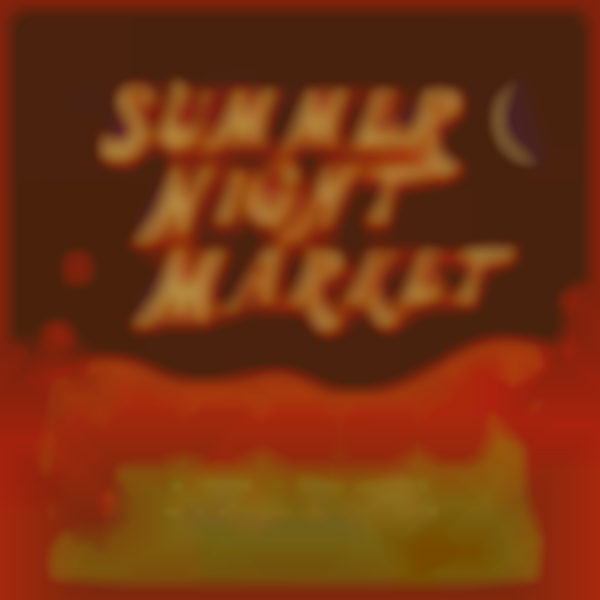 2025 Summer Night Market @ MSA Annex | Friday September 26