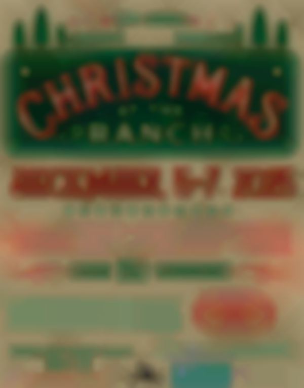 2025 Christmas at The Ranch | Dec 05 - 07