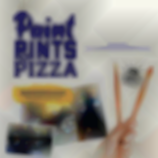 Paint, Pints & Pizza