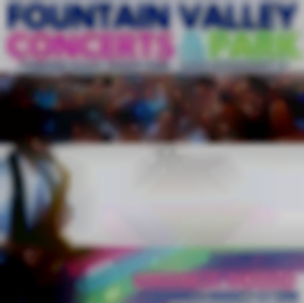 2025 Dreamers Market — City of Fountain Valley Annual Summer Concerts Pop-Up Event | Thursday, July 31st
