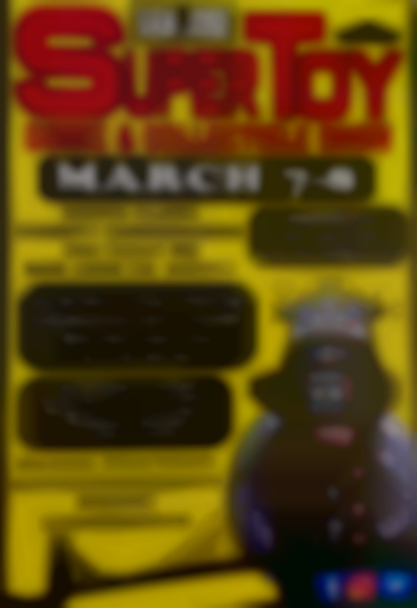 2026 San Jose Super Toy Comic & Collectible Show — Mar 7th & 8th