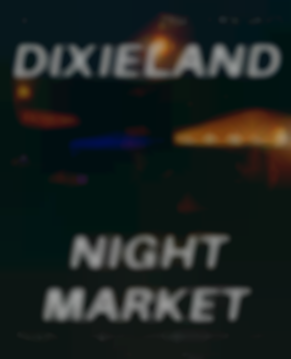 Dixieland Night Market 