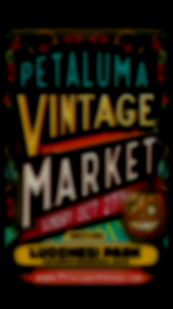 🎃 Petaluma Vintage Market - Halloween Edition! 🎃