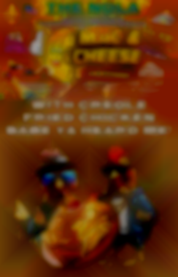 THE NOLA MAC & CHEESE FESTIVAL & FRIED CHICKEN 2025 A SOUL TRAIN AND SOUL FOOD EXTRAVAGANZA 