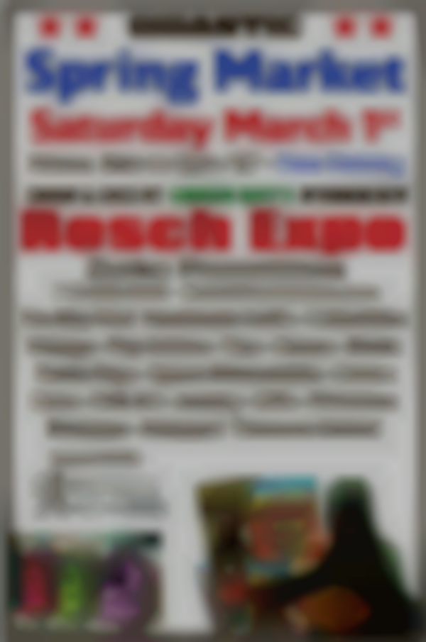Spring Market - Resch Expo - Sat March 1st -  8am-5pm 