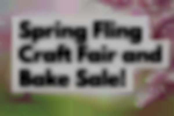 Spring Fling Craft Fair and Bake Sale