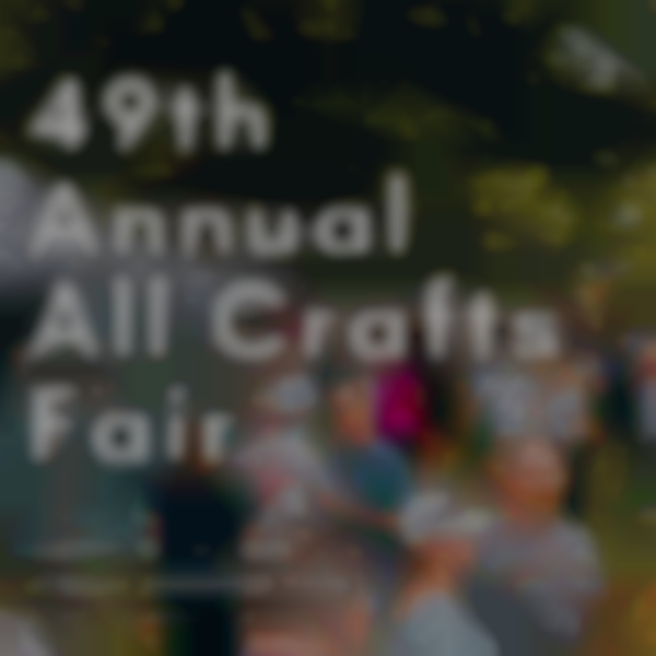 49th Annual All Crafts Fair