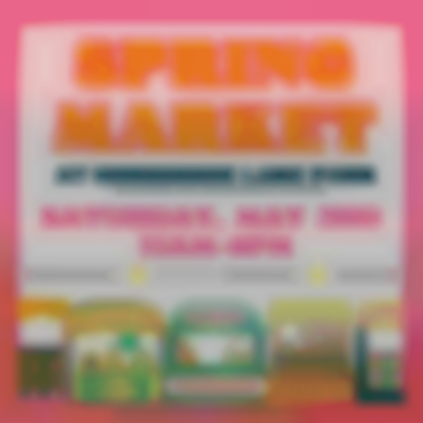 Spring Market at Horseshoe Lake — Saturday, May 3rd