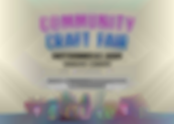 2nd Annual Craft Fair - Connecting Community Through Creativity