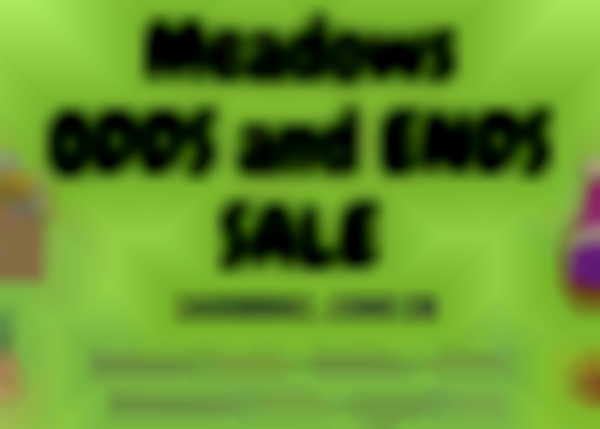 Meadows Odds & Ends & MORE Sale!!!!