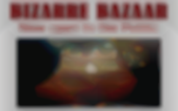 Bizarre Bazaar