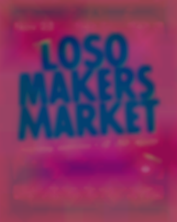 LoSo Makers Market Series | Holiday Edition