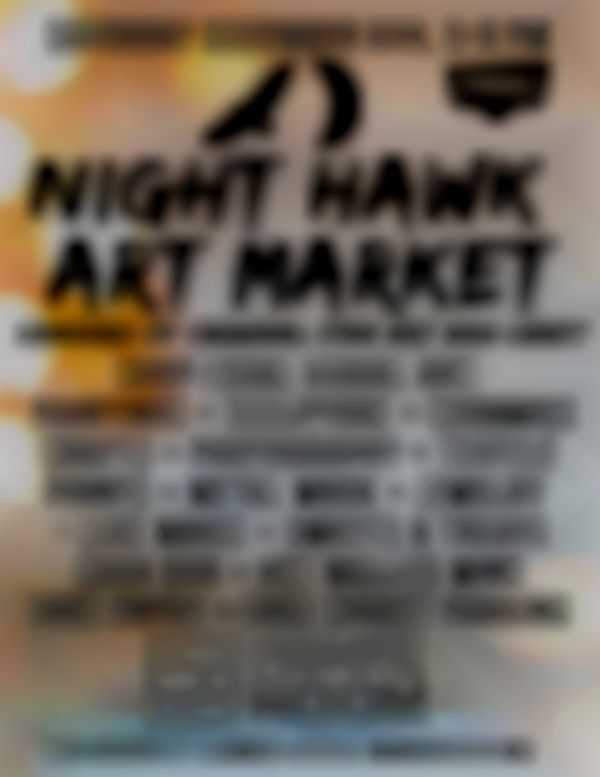 NIGHT HAWK ART MARKET: Vendors of original fine art and craft!