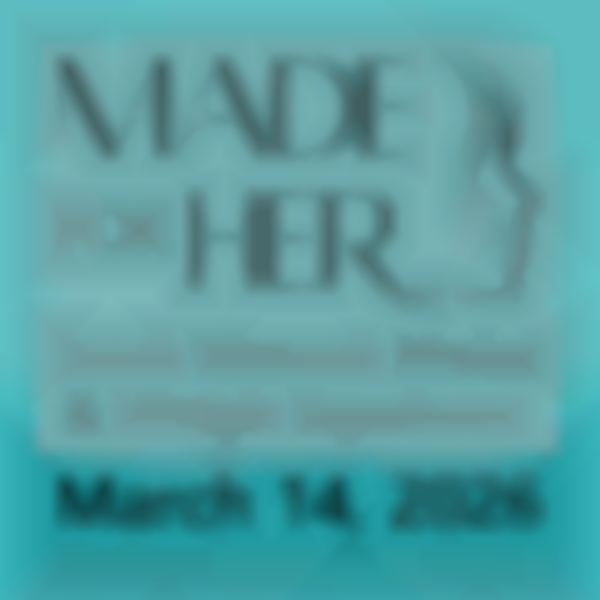 2026 Made for Her Market | Mar 14th