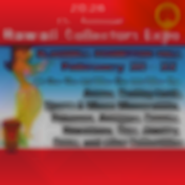 Hawaii Collectors Expo (35th Annual)