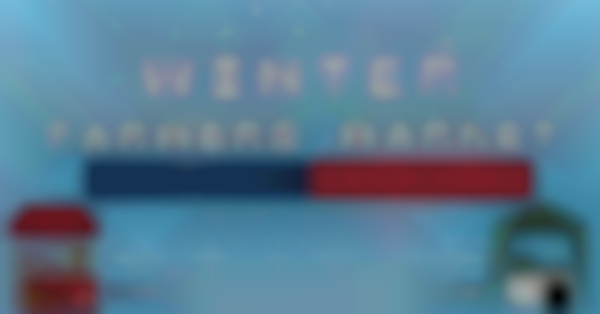 The Winter Farmers Market | January - April | Frontier Mall - Cheyenne, WY