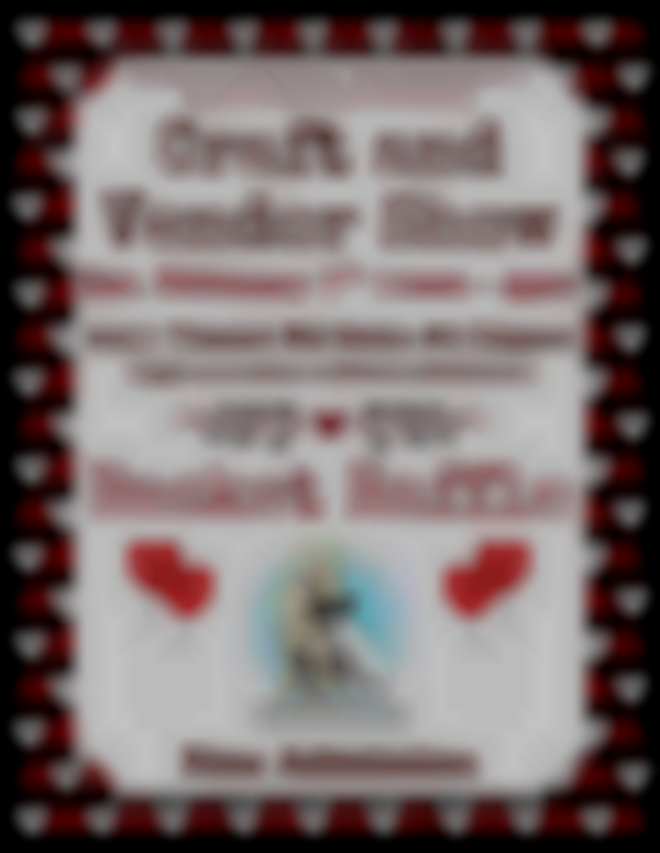 Valentine's Craft and Vendor Show with Basket Raffle