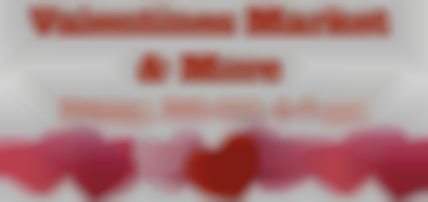 Valentines Makers Market, Food Truck Event & More