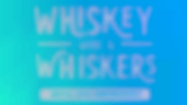 Whiskey, Wine and Whiskers