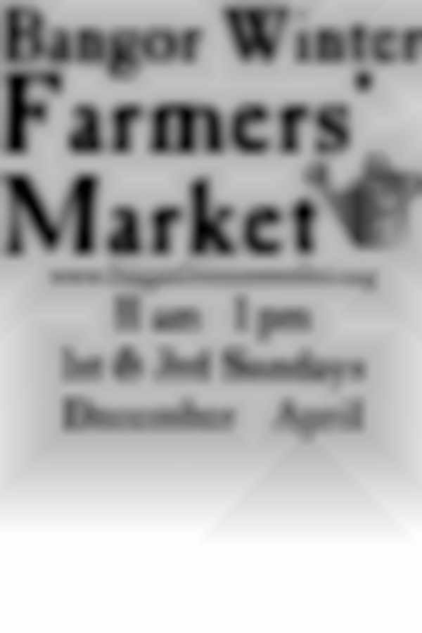 2025-2026 Bangor Winter Farmer's Market