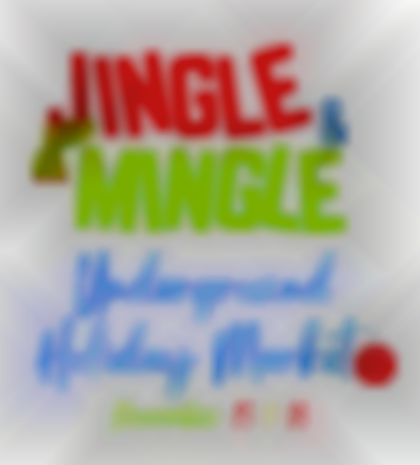 Jingle & Mingle Underground Holiday Market 2025