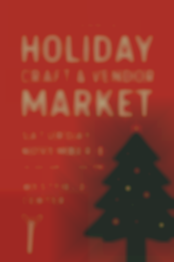 11th Annual Holiday Craft & Vendor Market
