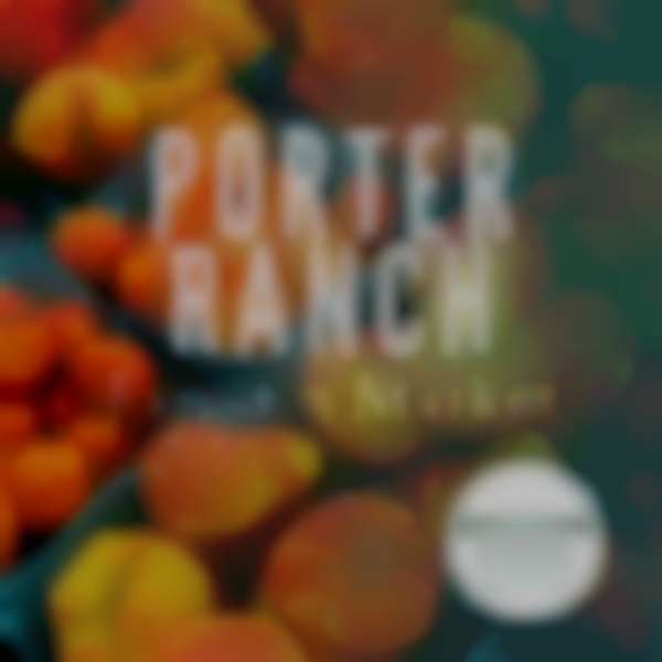 Porter Ranch Farmers Market | April 27th