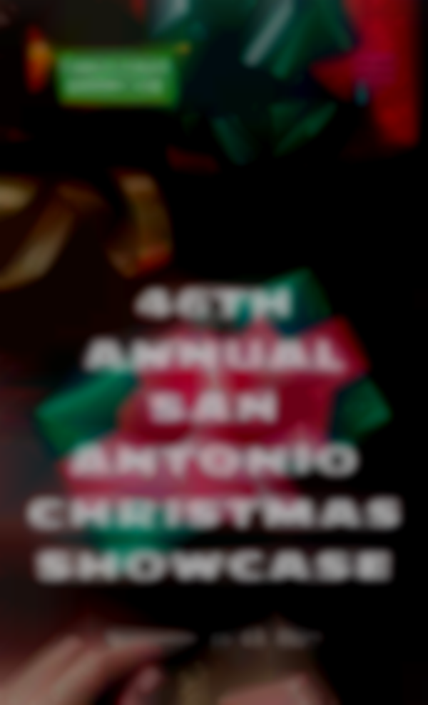 46th ANNUAL San Antonio Christmas Showcase | November 22-23, 2025
