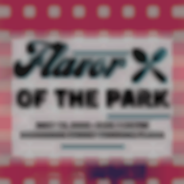 2025 Flavor of the Park | Thursday, May 15