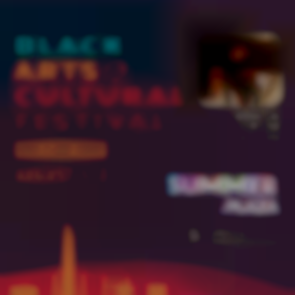 2025 Black Arts & Cultural Festival- (August 1st -2nd)