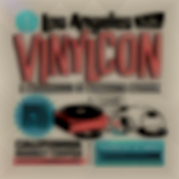 2026 Los Angeles VinylCon — Mar 21st - 22nd