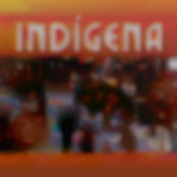 2025 Indígena: A Latin American Indigenous Celebration | October 12