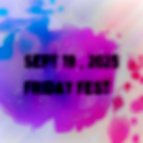 September 19, 2025 Friday Fest