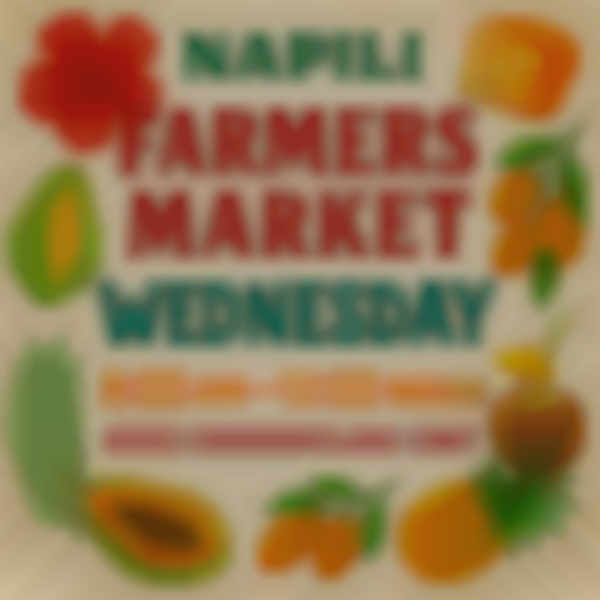 2025 Napili Farmers Market — Wednesday | Sept 24th
