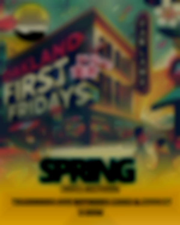 Oakland First Fridays — April 4, 2025: Spring into Action!