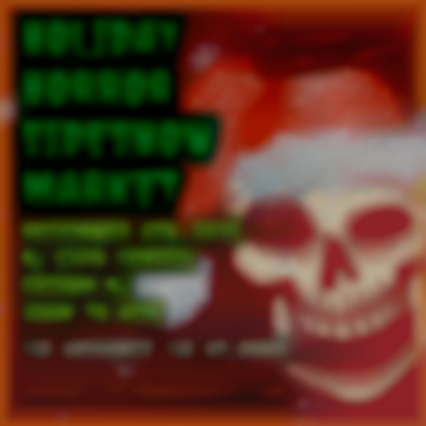 2025 The Horror Sideshow Holiday Flea Market