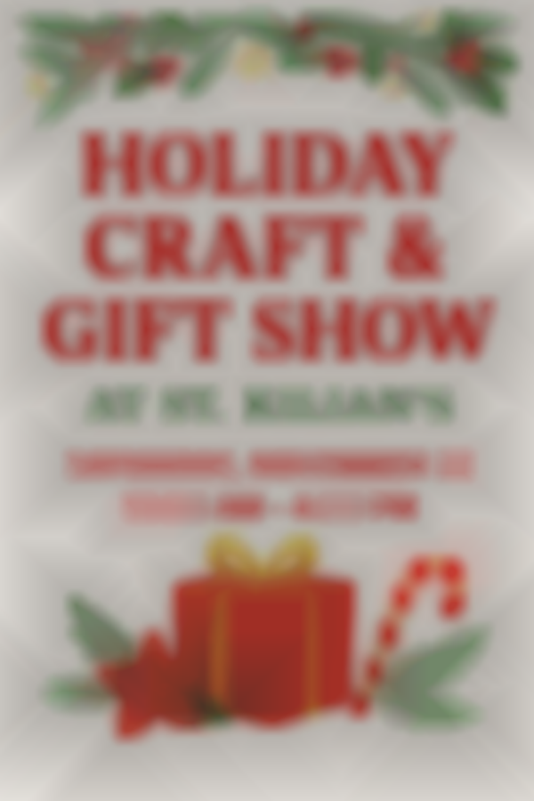 2025 Holiday Craft & Gift Show at St. Kilian’s