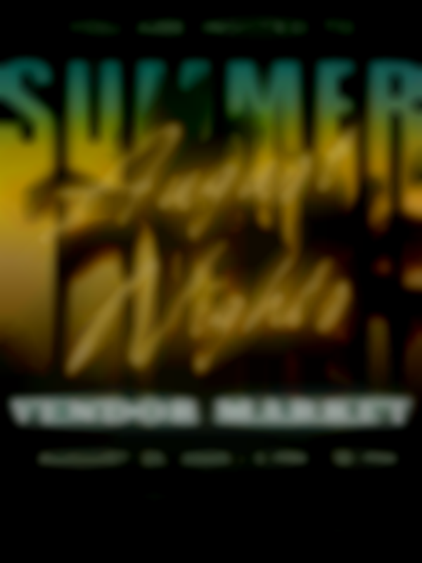 2025 August Night's Summer Vendor Market | Aug 23rd