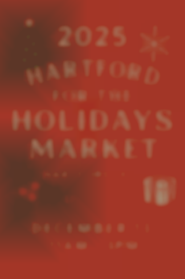 2025 Hartford for the Holidays Market