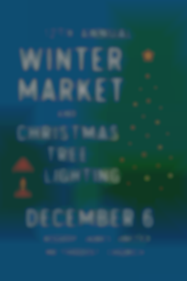 12th Annual Winter Market and Christmas Tree Lighting