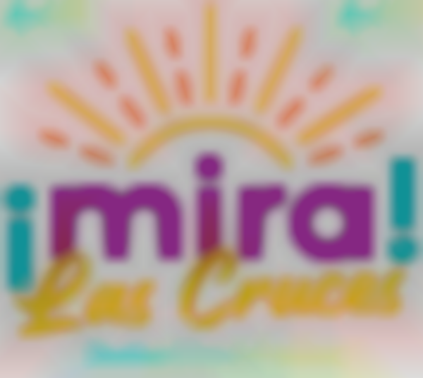 ¡mira! Las Cruces 2026!