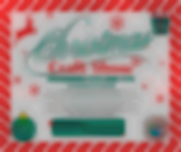 2025 Christmas Craft Show - (Dec 6th -7th)