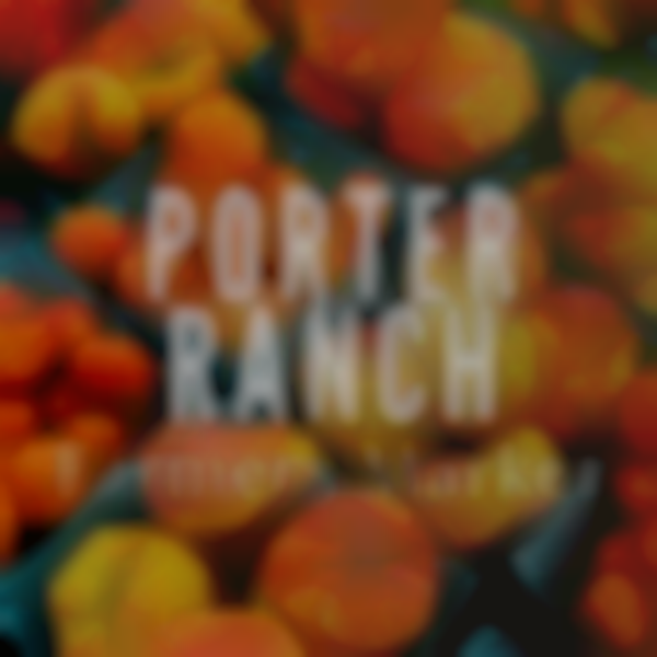 Porter Ranch Farmers Market | May 4th