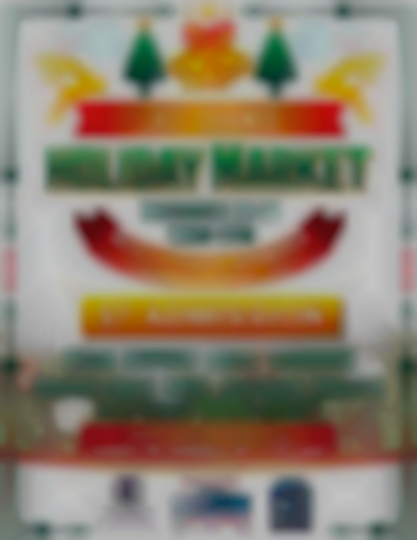 2025 Last Chance Holiday Market at Sullivan Arena — Dec 20th-21st