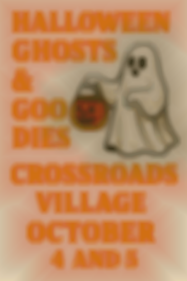 Halloween Ghosts & Goodies at Crossroads Village