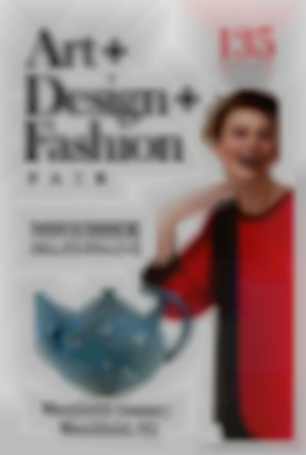 ART + DESIGN + FASHION | WESTFIELD NJ 2025