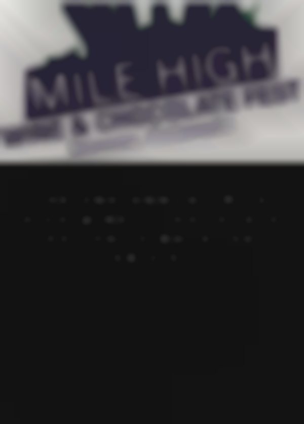 2nd Annual Mile High Wine & Chocolate Festival — Feb 21st, 2026