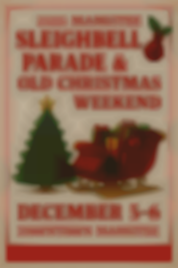 2025 Manistee Sleighbell Parade & Old Christmas Weekend