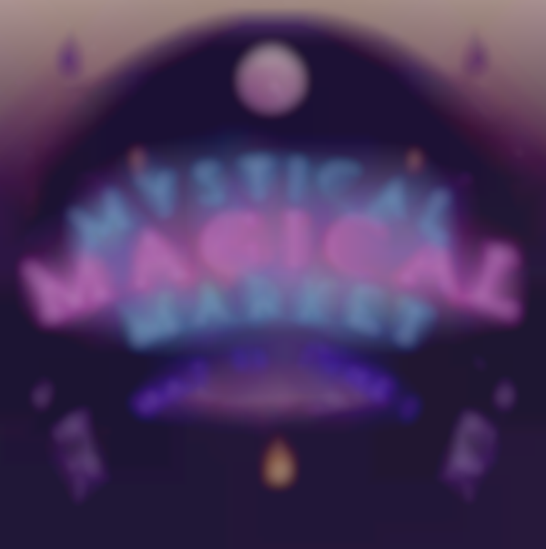 2025 Mystical Magical Market | May 31st-June 1st